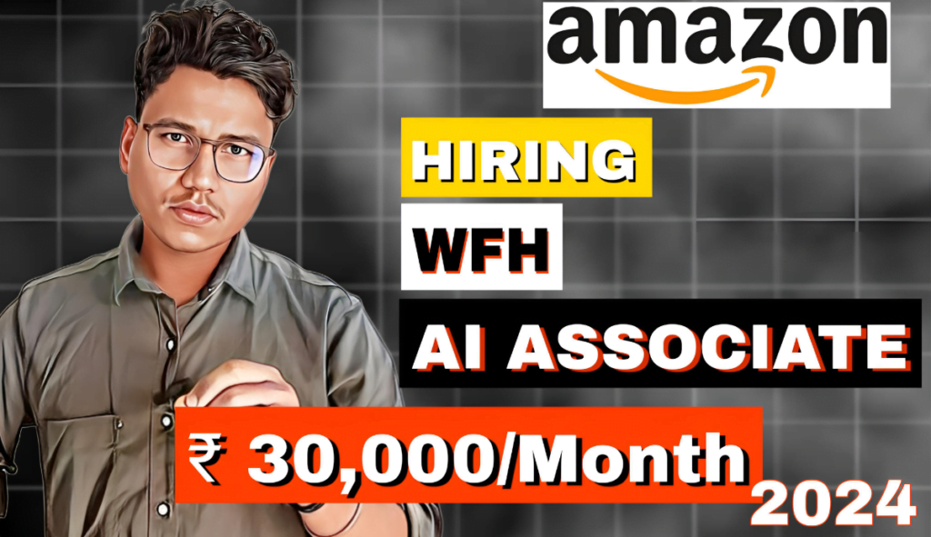 Amazon AI Associate Recruitment 2024 WFH Apply Now MANASchool