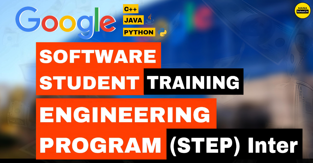 Google Training in Engineering Program STEP Intern For Software Student