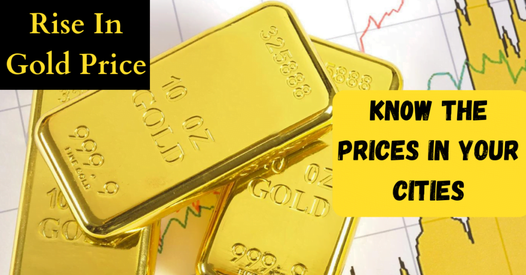 Gold Prices Rise in India Check Gold Rates Across Cities 2024 MANASchool