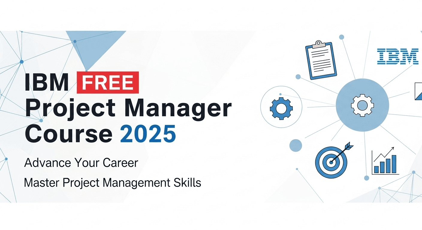 IBM Free Project Manager Course 2025